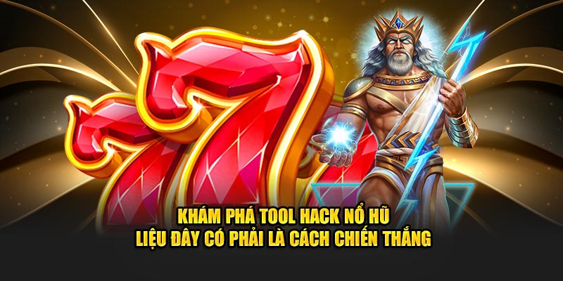 Khám phá tool hack Nổ Hũ tại sân chơi 789win