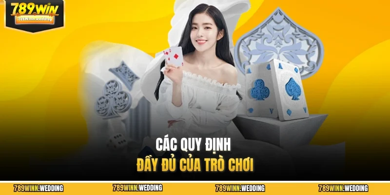 Các quy định đầy đủ của trò chơi 