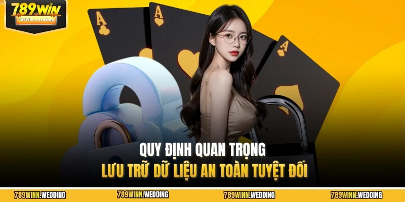 Quy định quan trọng lưu trữ dữ liệu an toàn tuyệt đối