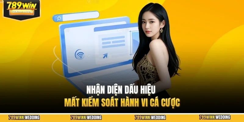 Nhận diện dấu hiệu mất kiểm soát hành vi cá cược