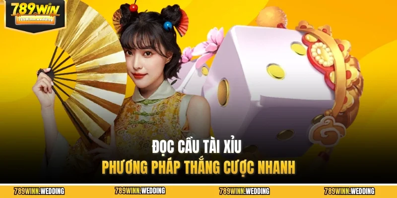 Đọc cầu tài xỉu phương pháp thắng cược nhanh 