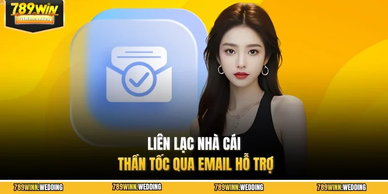 Liên lạc nhà cái thần tốc qua email hỗ trợ