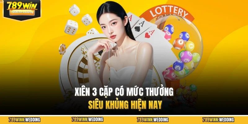 Xiên 3 cặp có mức thưởng siêu khủng hiện nay