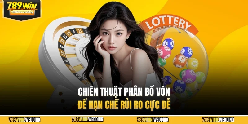 Chiến thuật phân bổ vốn để hạn chế rủi ro cực dễ