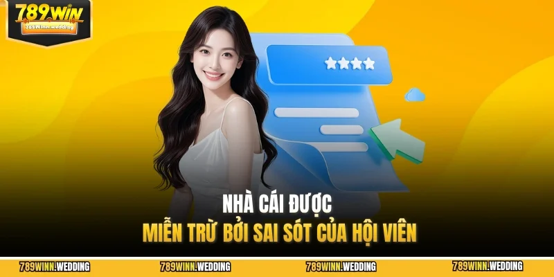 Nhà cái được miễn trừ bởi sai sót của hội viên