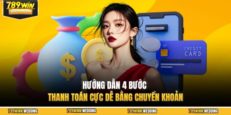 Hướng dẫn 4 bước thanh toán cực dễ bằng chuyển khoản