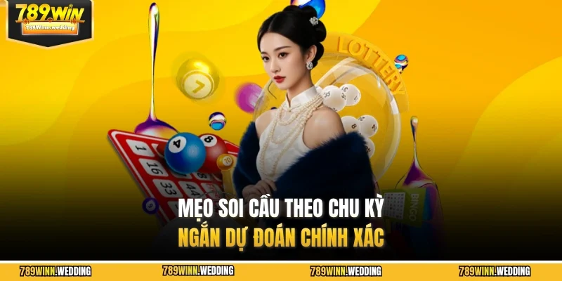 Mẹo soi cầu theo chu kỳ ngắn dự đoán chính xác